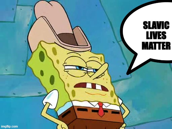 All right Pinhead your time is up | SLAVIC LIVES MATTER | image tagged in all right pinhead your time is up,slavic lives matter,black lives matter | made w/ Imgflip meme maker