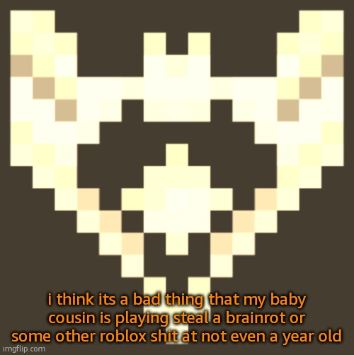 like holy save it for when you can understand how bad it is for you | i think its a bad thing that my baby cousin is playing steal a brainrot or some other roblox shit at not even a year old | image tagged in cheze icon halloween version | made w/ Imgflip meme maker