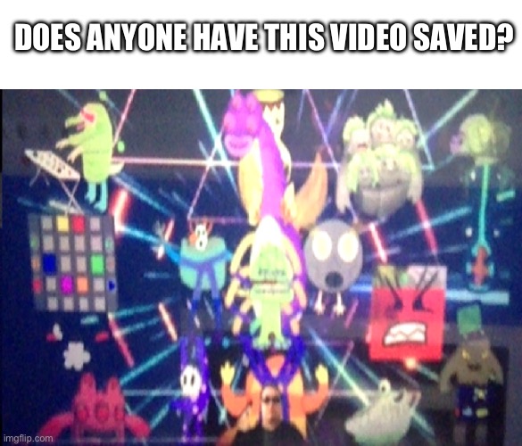 I hope someone finds this | DOES ANYONE HAVE THIS VIDEO SAVED? | image tagged in only in ohio | made w/ Imgflip meme maker