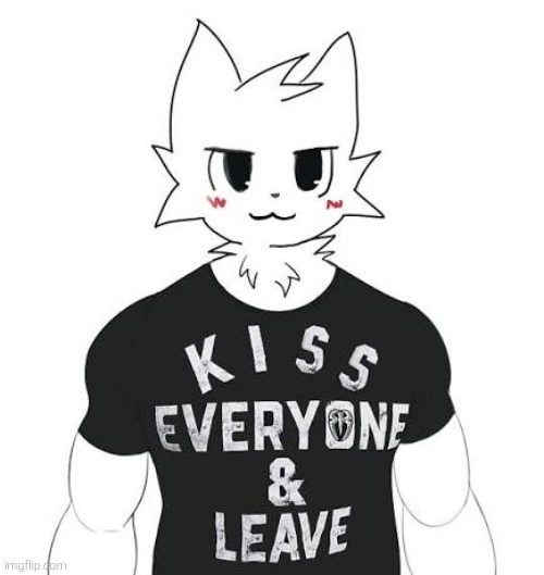 Kiss everyone and leave | made w/ Imgflip meme maker