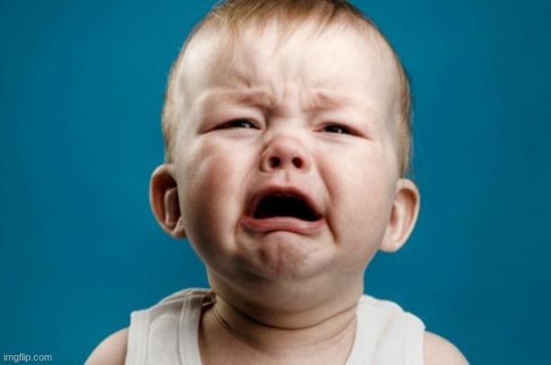 crying baby | image tagged in crying baby | made w/ Imgflip meme maker