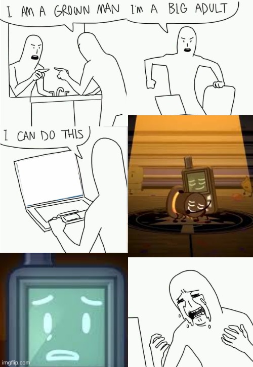 man made horrors beyond my comprehention made me cry | image tagged in i'm a grown man i am a big adult i can do this,the nightly mannor,tnm,gps | made w/ Imgflip meme maker