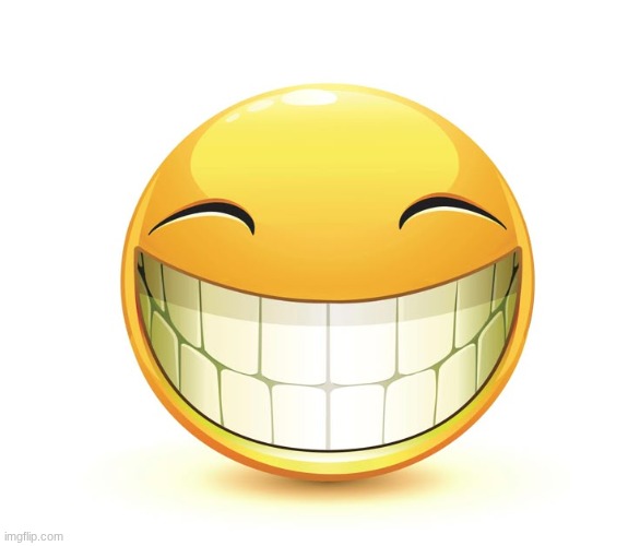 Big ahh smile | image tagged in big ahh smile | made w/ Imgflip meme maker