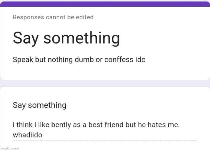 Damnn also sm1 spammed me in my own form now I'll kms | made w/ Imgflip meme maker