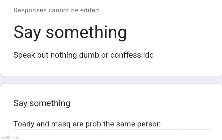 Every other confessions is about Toady and masq I wonder why | made w/ Imgflip meme maker