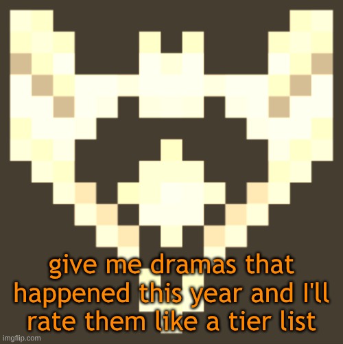 watch me have to ask for elaboration on the ones that happened before april | give me dramas that happened this year and I'll rate them like a tier list | image tagged in cheze icon halloween version | made w/ Imgflip meme maker