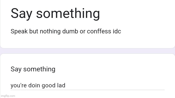 No | made w/ Imgflip meme maker