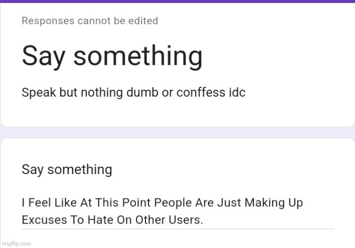 I don't need any excuse, I hate y'all openly | made w/ Imgflip meme maker