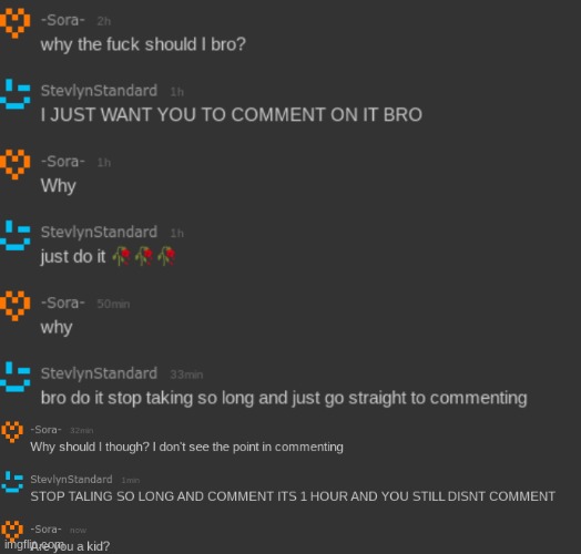 He wants me to comment on a image I don't give a rat's ass about | made w/ Imgflip meme maker