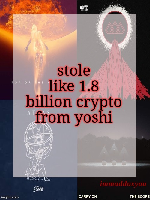 stole like 1.8 billion crypto from yoshi | image tagged in immaddoxyou's epic asf the score announcement temp | made w/ Imgflip meme maker
