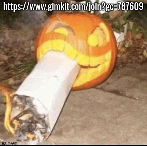 need more players | https://www.gimkit.com/join?gc=787609 | image tagged in awesome badass evil scary fucking pumpkin | made w/ Imgflip meme maker