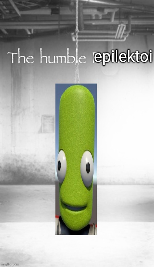 The humble Rewrite: | epilektoi | image tagged in the humble rewrite | made w/ Imgflip meme maker
