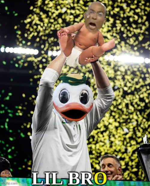 Oregon Penn State meme | LIL BR; O | image tagged in memes,college football,oregon,penn state,football,sports | made w/ Imgflip meme maker