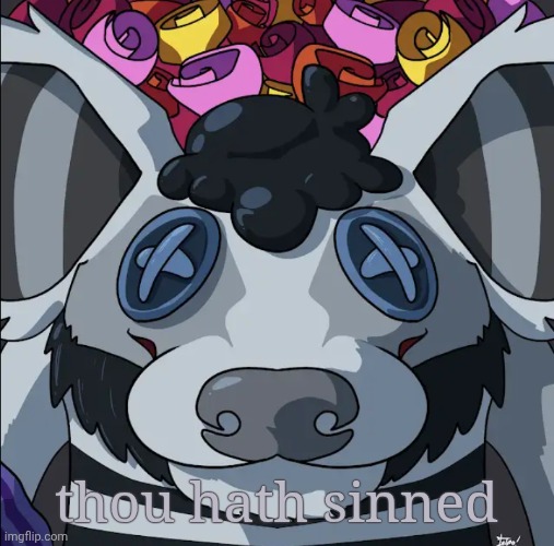 hyehe temp | thou hath sinned | image tagged in hyehe temp | made w/ Imgflip meme maker