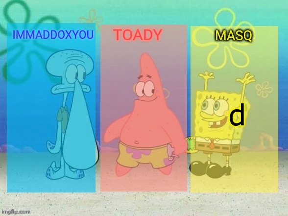 the best f**king spongebob temp in the history of ever | d | image tagged in the best f king spongebob temp in the history of ever | made w/ Imgflip meme maker
