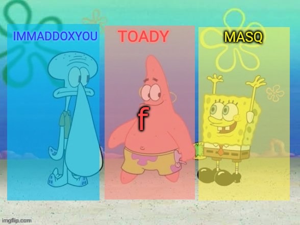 f | image tagged in the best f king spongebob temp in the history of ever | made w/ Imgflip meme maker
