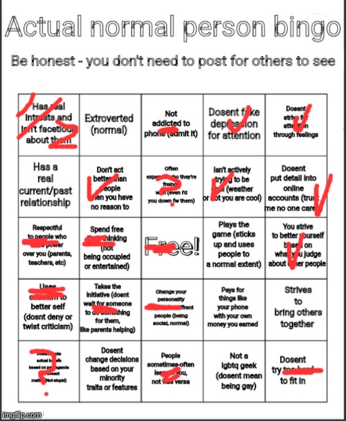I don’t think changing your personality for the sake of others is very normal but go off ig | image tagged in actual normal person bingo | made w/ Imgflip meme maker