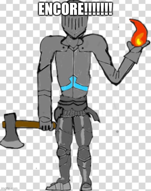 Bruhface w/ armour | ENCORE!!!!!!! | image tagged in bruhface w/ armour | made w/ Imgflip meme maker