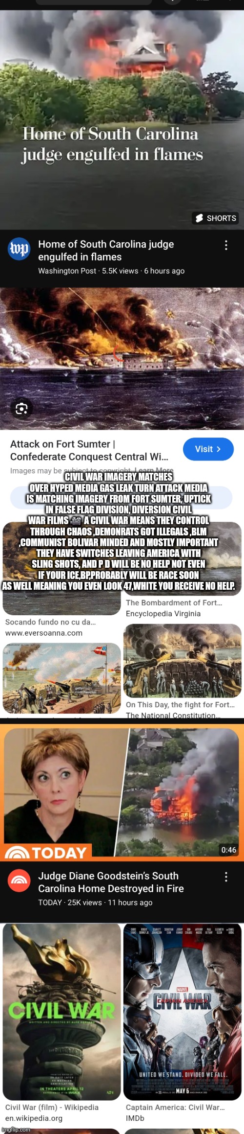 Readers highgest : Demonrats caught attempting civil war 2.0,decoder catches it in real time | CIVIL WAR IMAGERY MATCHES OVER HYPED MEDIA GAS LEAK TURN ATTACK MEDIA IS MATCHING IMAGERY FROM FORT SUMTER, UPTICK IN FALSE FLAG DIVISION, DIVERSION CIVIL WAR FILMS 🎥  A CIVIL WAR MEANS THEY CONTROL THROUGH CHAOS ,DEMONRATS GOT ILLEGALS ,BLM ,COMMUNIST BOLIVAR MINDED AND MOSTLY IMPORTANT THEY HAVE SWITCHES LEAVING AMERICA WITH SLING SHOTS, AND P D WILL BE NO HELP NOT EVEN IF YOUR ICE,BP,PROBABLY WILL BE RACE SOON AS WELL MEANING YOU EVEN LOOK 47,WHITE YOU RECEIVE NO HELP. | image tagged in peace,overhate,decode | made w/ Imgflip meme maker