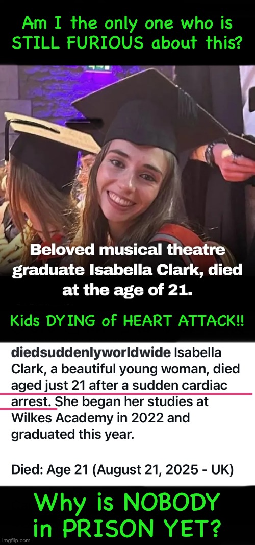 Has everyone moved on, already?! | Am I the only one who is
STILL FURIOUS about this? Kids DYING of HEART ATTACK!! Why is NOBODY
in PRISON YET? | image tagged in memes,depopulation doesnt matter question mark,companies must be closed,people must get death sentences,fjbvoterskissmyass | made w/ Imgflip meme maker