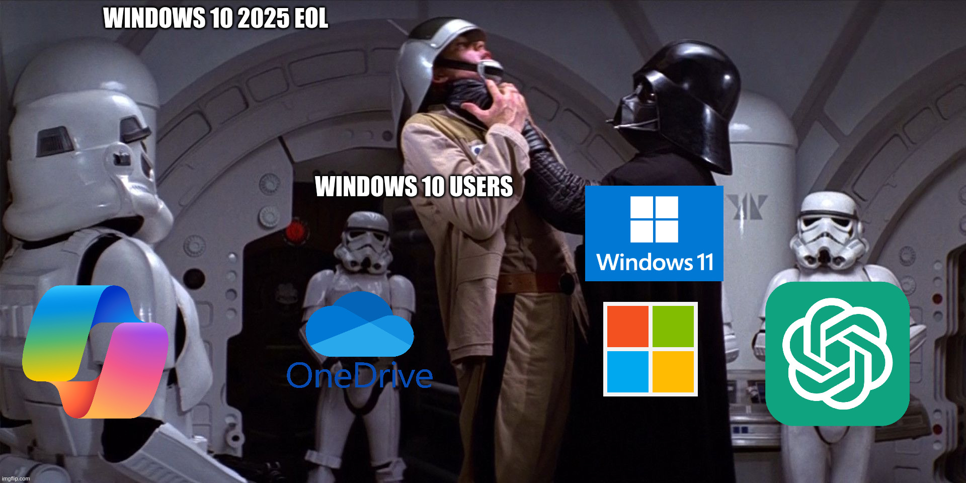 Windows 10 EOL October 2025 Be Like.. | WINDOWS 10 2025 EOL; WINDOWS 10 USERS | image tagged in darth vader choke,windows 10 | made w/ Imgflip meme maker