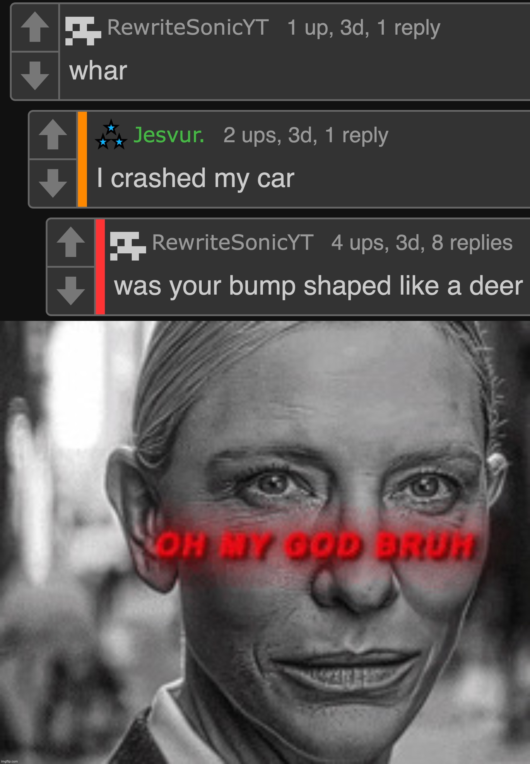 image tagged in oh my god bruh | made w/ Imgflip meme maker