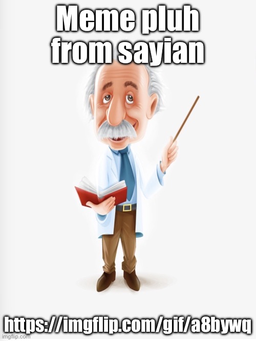 Albert Einstein | Meme pluh from sayian; https://imgflip.com/gif/a8bywq | image tagged in albert einstein | made w/ Imgflip meme maker
