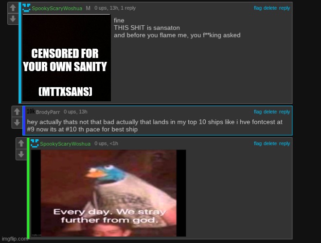 what. the. fuck. | (MTTXSANS); CENSORED FOR YOUR OWN SANITY | made w/ Imgflip meme maker