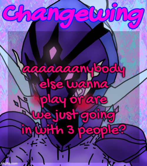 again, code is 9260335 | aaaaaaanybody else wanna play or are we just going in with 3 people? | image tagged in changewing gayshit template the idk how many atp | made w/ Imgflip meme maker