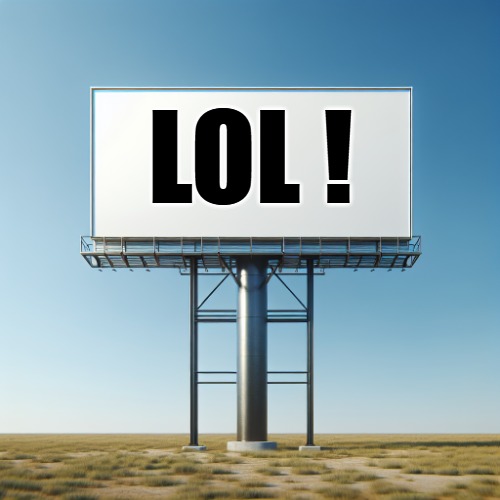 sign | LOL ! | image tagged in sign | made w/ Imgflip meme maker