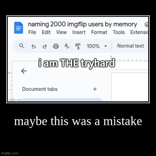 maybe this was a mistake | nahhhhhh | image tagged in demotivationals | made w/ Imgflip demotivational maker