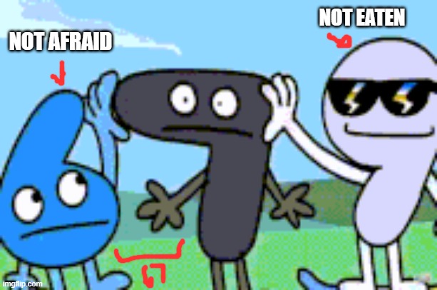 life was a lie guys | NOT EATEN; NOT AFRAID | made w/ Imgflip meme maker