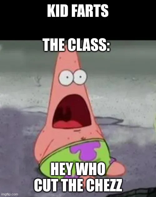 m | HEY WHO CUT THE CHEZZ | image tagged in spongebob ight imma head out | made w/ Imgflip meme maker
