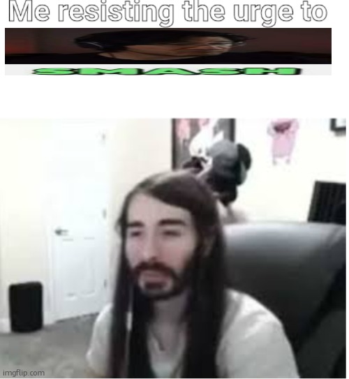 Me resisting the urge to X | image tagged in me resisting the urge to x | made w/ Imgflip meme maker