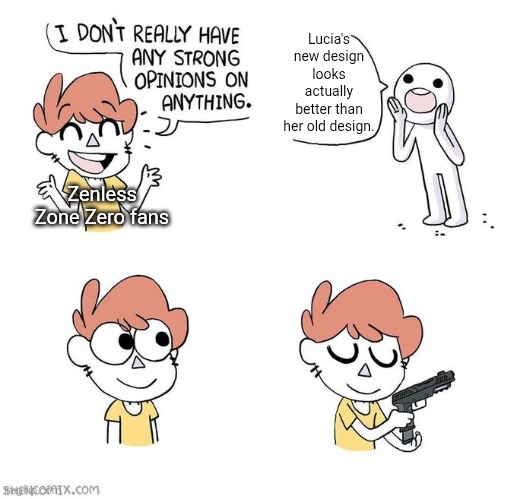 What do you guys think about Lucia's design? | Lucia's new design looks actually better than her old design. Zenless Zone Zero fans | image tagged in i don't really have strong opinions,zenless zone zero,design | made w/ Imgflip meme maker