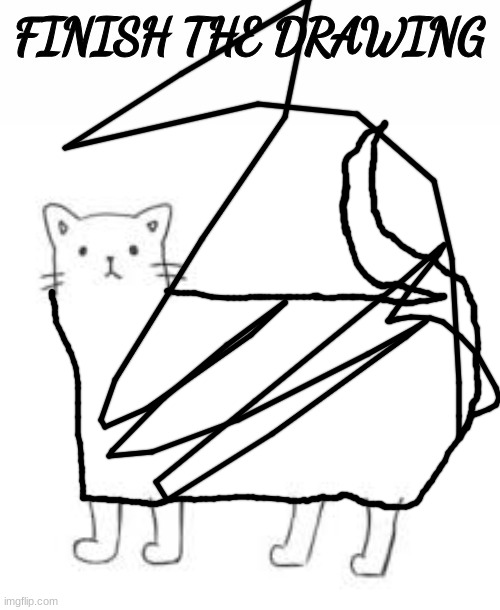 i slipped a tiny bit | image tagged in finish the drawing | made w/ Imgflip meme maker