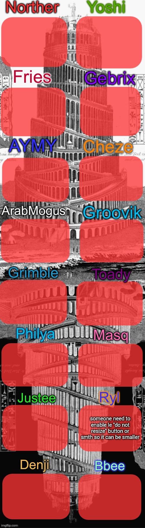 it didnt | someone need to enable le "do not resize" button or smth so it can be smaller | image tagged in tower of babel shared temp extended | made w/ Imgflip meme maker