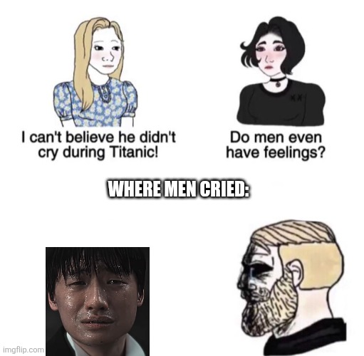 Min-su's death was the saddest justice for minsu in the chat | WHERE MEN CRIED: | image tagged in chad crying | made w/ Imgflip meme maker