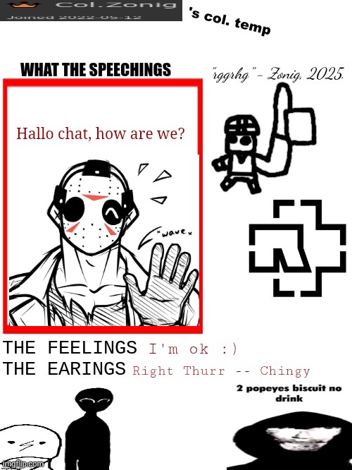 I like the way you do that right thurrr (right thurr) | Hallo chat, how are we? I'm ok :); Right Thurr -- Chingy | image tagged in col zonig's col temp rgh | made w/ Imgflip meme maker