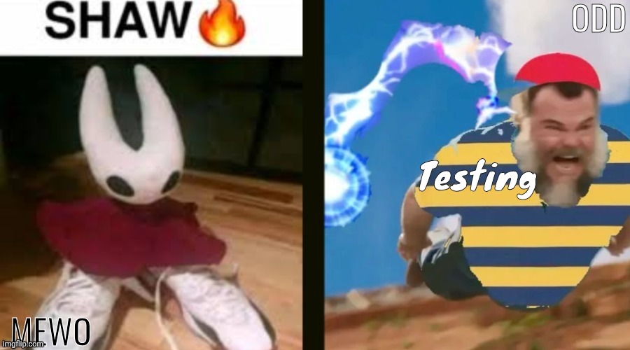 Mewo and odd shared temp | Testing | image tagged in mewo and odd shared temp | made w/ Imgflip meme maker