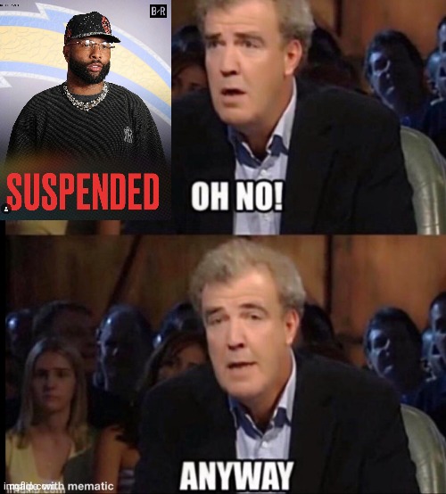 Odell Beckham Jr. suspended | image tagged in oh no anyway | made w/ Imgflip meme maker