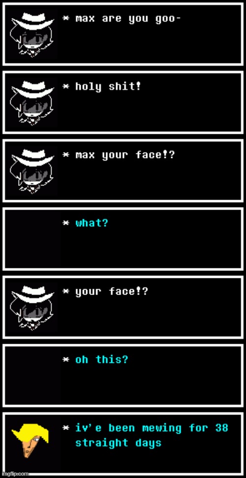 absolute DAYUM moment | image tagged in max,dayum | made w/ Imgflip meme maker