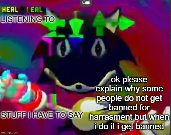 rewrite midreta annoucement temp | ok please explain why some people do not get banned for harrasment but when i do it i get banned | image tagged in rewrite midreta annoucement temp | made w/ Imgflip meme maker