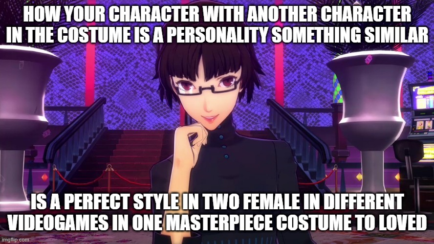the another version most popular of katherine of atlus in better beauty style like a queen | HOW YOUR CHARACTER WITH ANOTHER CHARACTER IN THE COSTUME IS A PERSONALITY SOMETHING SIMILAR; IS A PERFECT STYLE IN TWO FEMALE IN DIFFERENT VIDEOGAMES IN ONE MASTERPIECE COSTUME TO LOVED | image tagged in beautiful,woman,video game,persona 5 | made w/ Imgflip meme maker