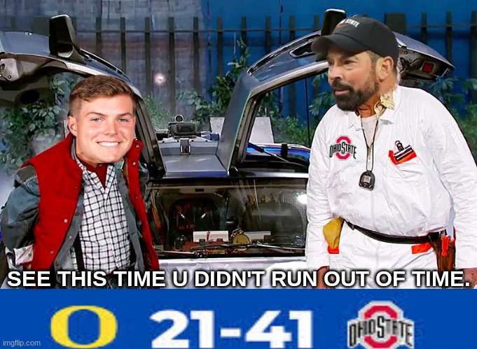 Will Howard meme | SEE THIS TIME U DIDN'T RUN OUT OF TIME. | image tagged in memes,college football,will howard,nfl memes,sports,back to the future | made w/ Imgflip meme maker