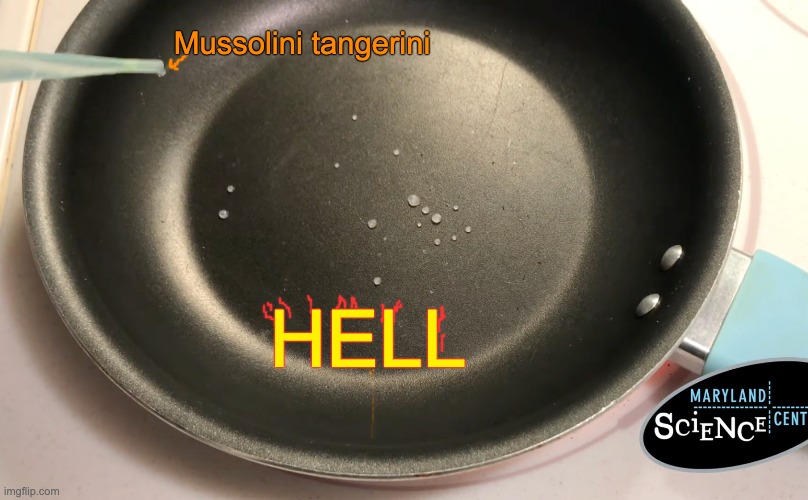 Mussolini tangerini HELL | made w/ Imgflip meme maker