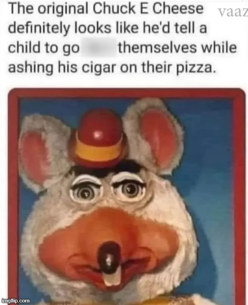 image tagged in chuck e cheese,cigar,pizza,child | made w/ Imgflip meme maker