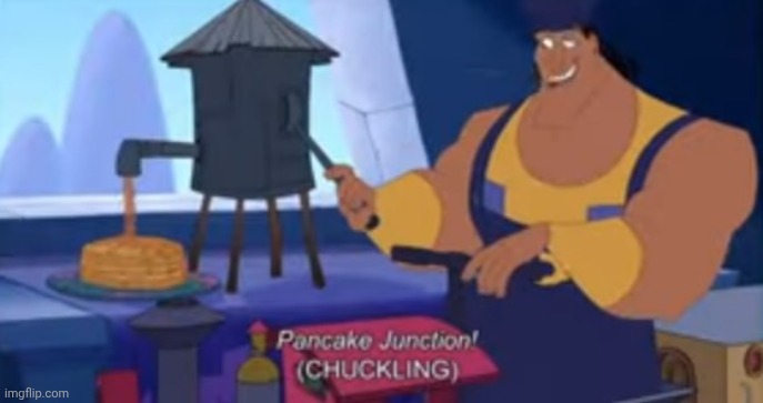 Pancake Junction?! | image tagged in pancake junction | made w/ Imgflip meme maker
