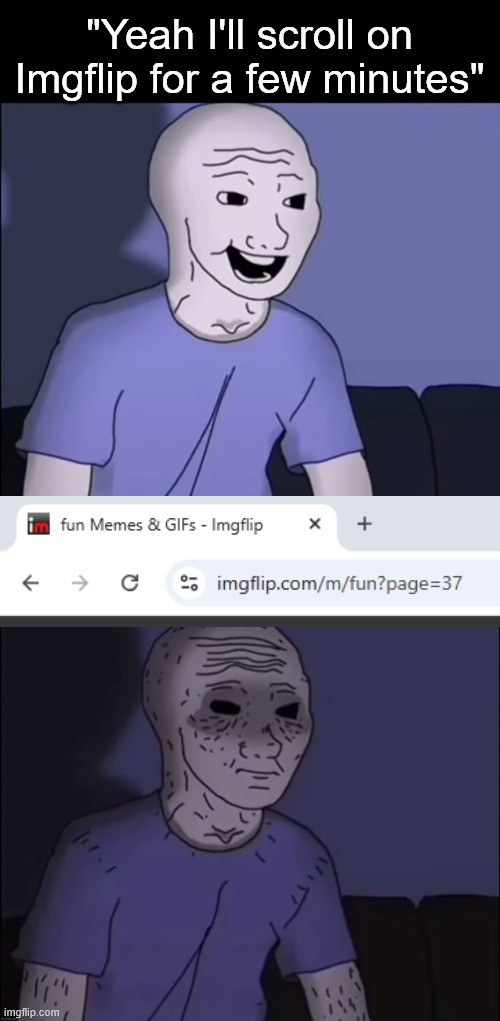 I really should be doing homework | "Yeah I'll scroll on Imgflip for a few minutes" | image tagged in wojak playing video games,memes,funny,doom,scroll,relatable | made w/ Imgflip meme maker