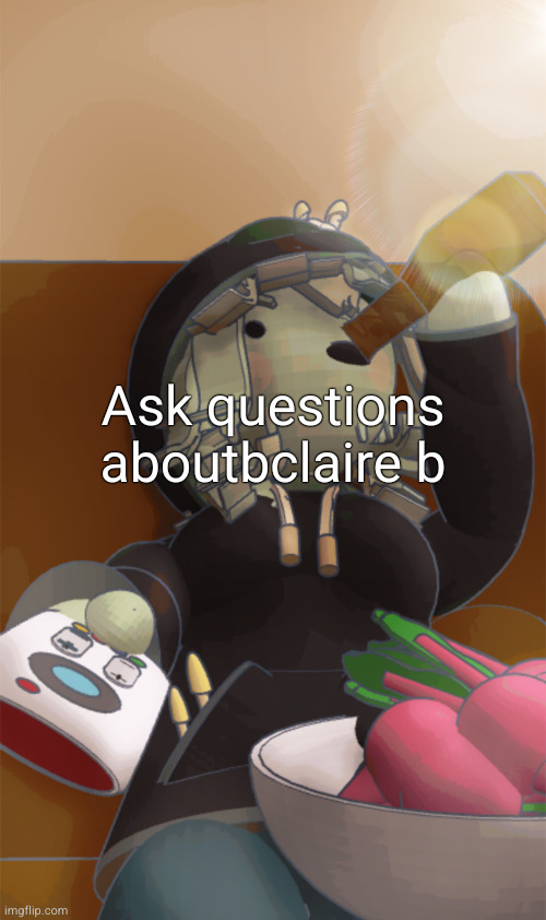 Mora | Ask questions aboutbclaire b | image tagged in mora | made w/ Imgflip meme maker